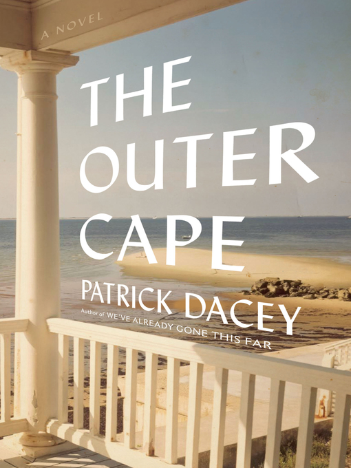 Title details for The Outer Cape by Patrick Dacey - Wait list